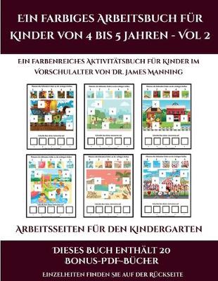 Book cover for Arbeitsseiten für den Kindergarten (Ein farbiges Arbeitsbuch für Kinder von 4 bis 5 Jahren - Vol 2)