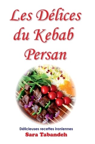 Cover of Les D�lices du Kebab Persan