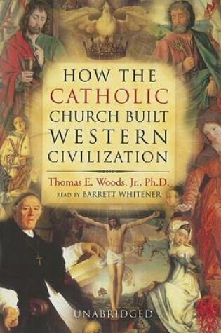 Cover of How the Catholic Church Built Western Civilization