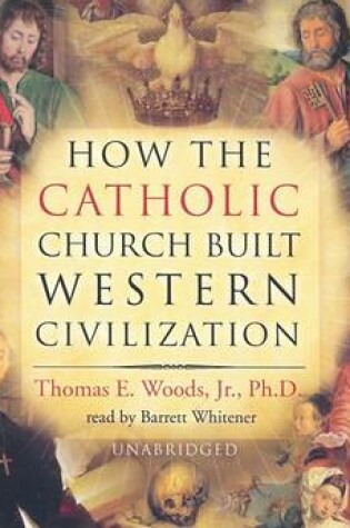 Cover of How the Catholic Church Built Western Civilization