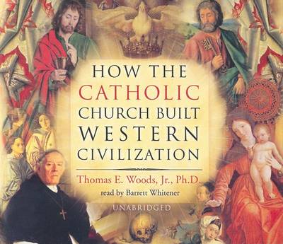 Book cover for How the Catholic Church Built Western Civilization
