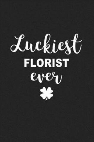 Cover of Luckiest Florist Ever