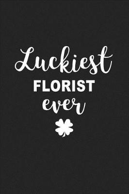 Book cover for Luckiest Florist Ever