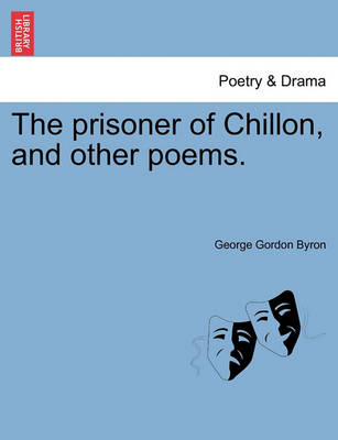 Book cover for The Prisoner of Chillon, and Other Poems.