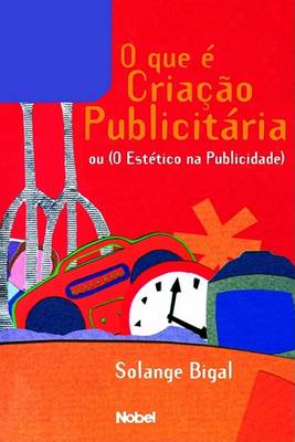 Cover of O Que I Criacao Publicitaria