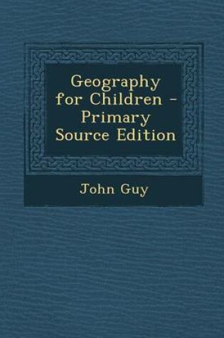 Cover of Geography for Children - Primary Source Edition