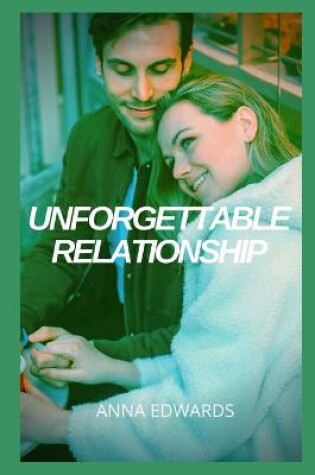 Cover of Unforgettable relationship