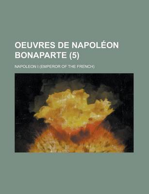 Book cover for Oeuvres de Napoleon Bonaparte (5)