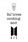 Book cover for RJ loves cooking and BTS.