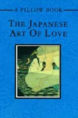 Cover of The Japanese Art of Love