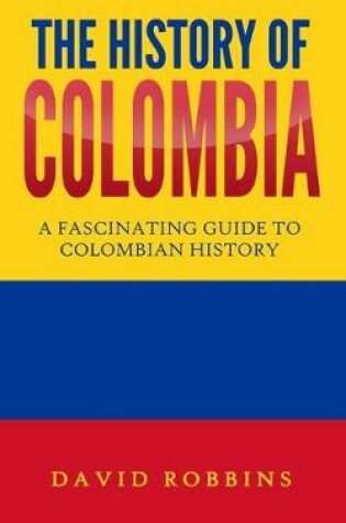 Cover of The History of Colombia