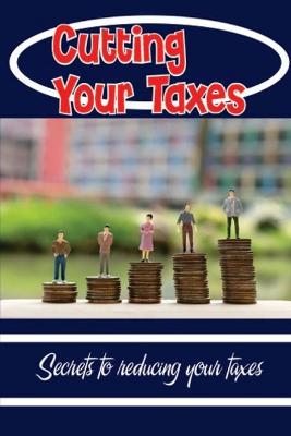 Cover of Cutting Your Taxes