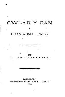 Book cover for Gwlad Y Gan a Chaniadau Eraill