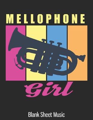 Book cover for Mellophone Girl Blank Sheet Music