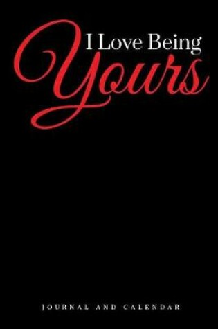 Cover of I Love Being Yours