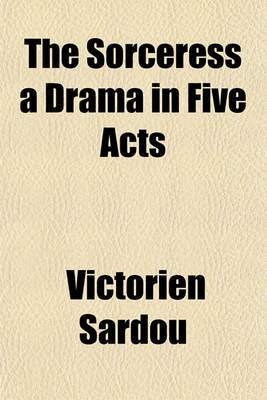 Book cover for The Sorceress a Drama in Five Acts