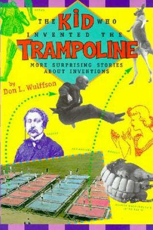 Cover of The Kid Who Invented the Trampoline