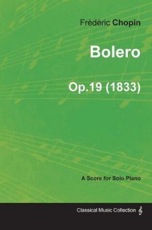 Cover of Bolero Op.19 - For Solo Piano (1833)