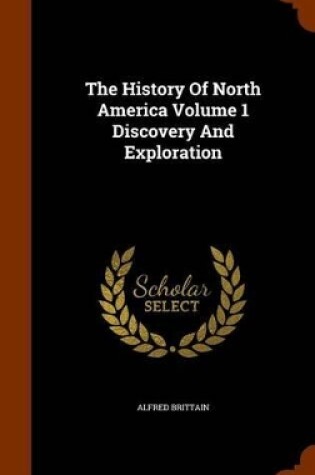 Cover of The History of North America Volume 1 Discovery and Exploration