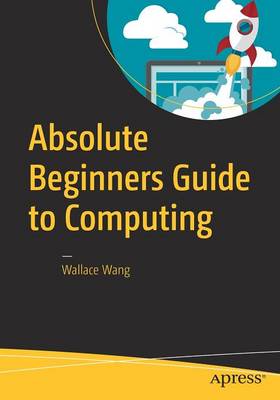 Book cover for Absolute Beginners Guide to Computing