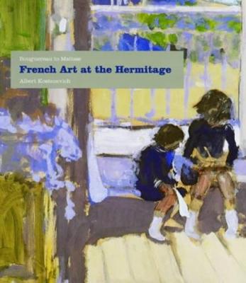 Book cover for French Art at the Hermitage: Bouguereau to Matisse 1860-1950