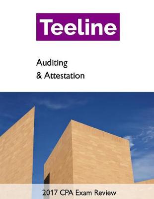 Book cover for Teeline CPA Exam Review 2017-Auditing and Attestation