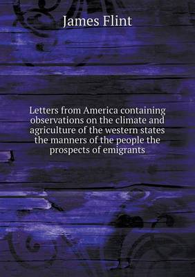 Book cover for Letters from America containing observations on the climate and agriculture of the western states the manners of the people the prospects of emigrants