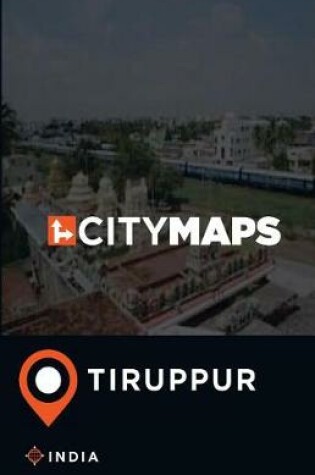 Cover of City Maps Tiruppur India