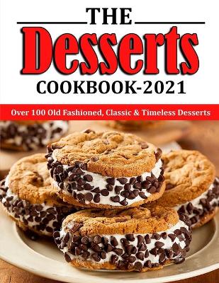 Book cover for The Desserts Cookbook 2021