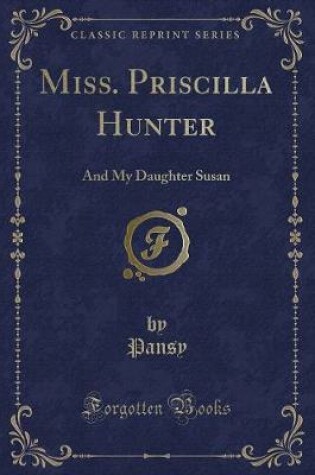 Cover of Miss. Priscilla Hunter