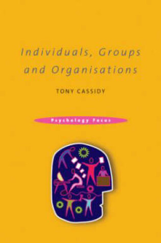 Cover of Individuals, Groups and Organisations