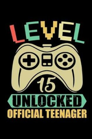 Cover of Level 15 Unlocked Official Teenager