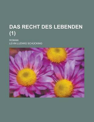 Book cover for Das Recht Des Lebenden; Roman (1)