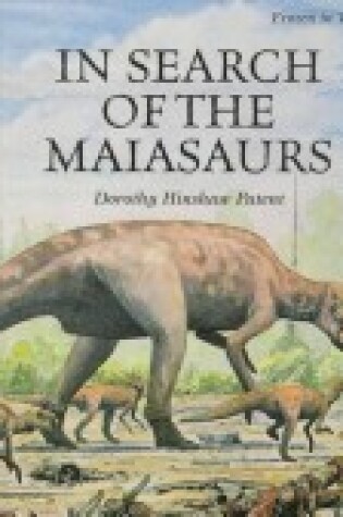 Cover of In Search of the Maiasaurs