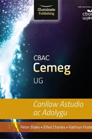 Cover of CBAC Cemeg UG Canllaw Astudio ac Adolygu (WJEC Chemistry for AS Level: Study and Revision Guide)