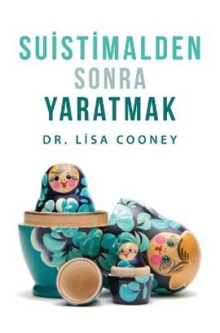 Cover of Suistimalden Sonra Yaratmak (Turkish)