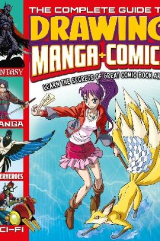 Cover of The Complete Guide to Drawing Manga + Comics