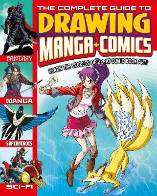 Book cover for The Complete Guide to Drawing Manga + Comics