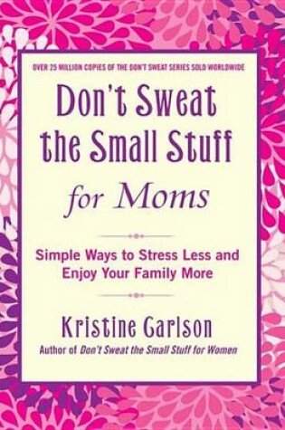 Cover of Don't Sweat the Small Stuff for Moms