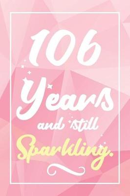 Book cover for 106 Years And Still Sparkling