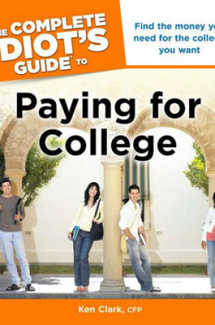Cover of The Complete Idiot's Guide to Paying for College