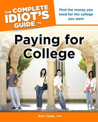Book cover for The Complete Idiot's Guide to Paying for College