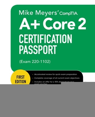 Book cover for Mike Meyers' CompTIA A+ Core 2 Certification Passport (Exam 220-1102)