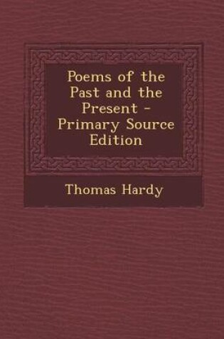 Cover of Poems of the Past and the Present - Primary Source Edition