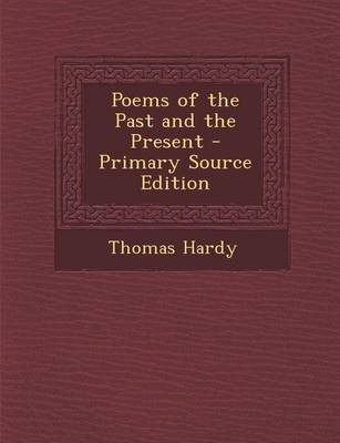 Book cover for Poems of the Past and the Present - Primary Source Edition