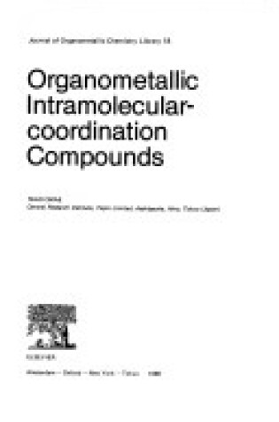 Cover of Organometallic Intramolecular-coordination Compounds