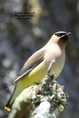 Book cover for Website Password Organizer Cedar Waxwing Bird