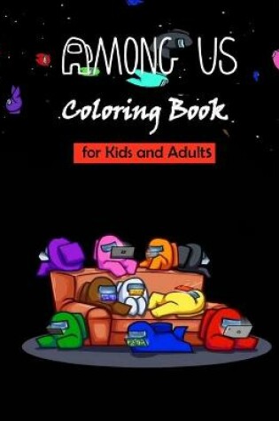 Cover of Among Us Coloring Book for Kids and Adults