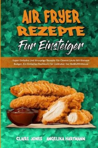 Cover of Air Fryer-Rezepte Für Einsteiger