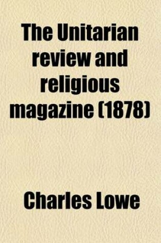 Cover of The Unitarian Review and Religious Magazine Volume 10